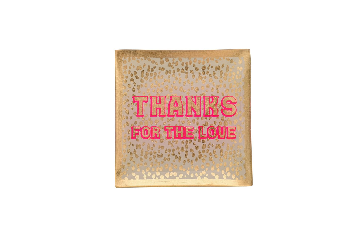LOVE PLATES “THANKS FOR THE LOVE”