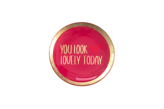 LOVE PLATES “YOU LOOK LOVELY TODAY”